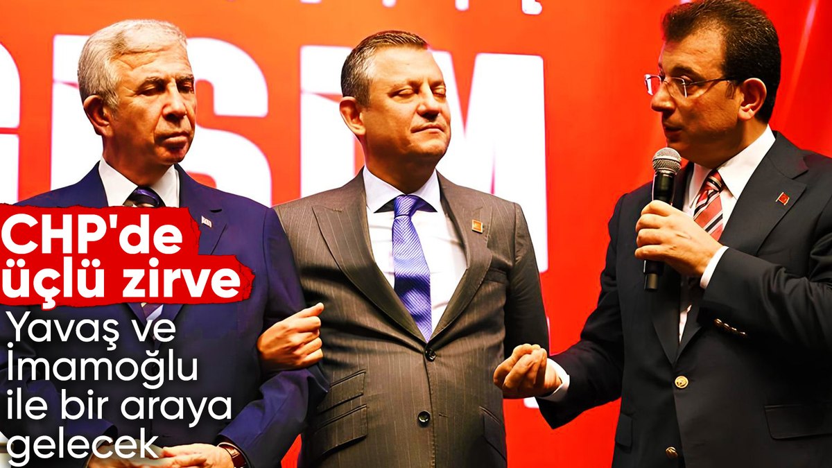 CHP’de kritik zirve: Özel, İmamoğlu ve Yavaş buluşacak